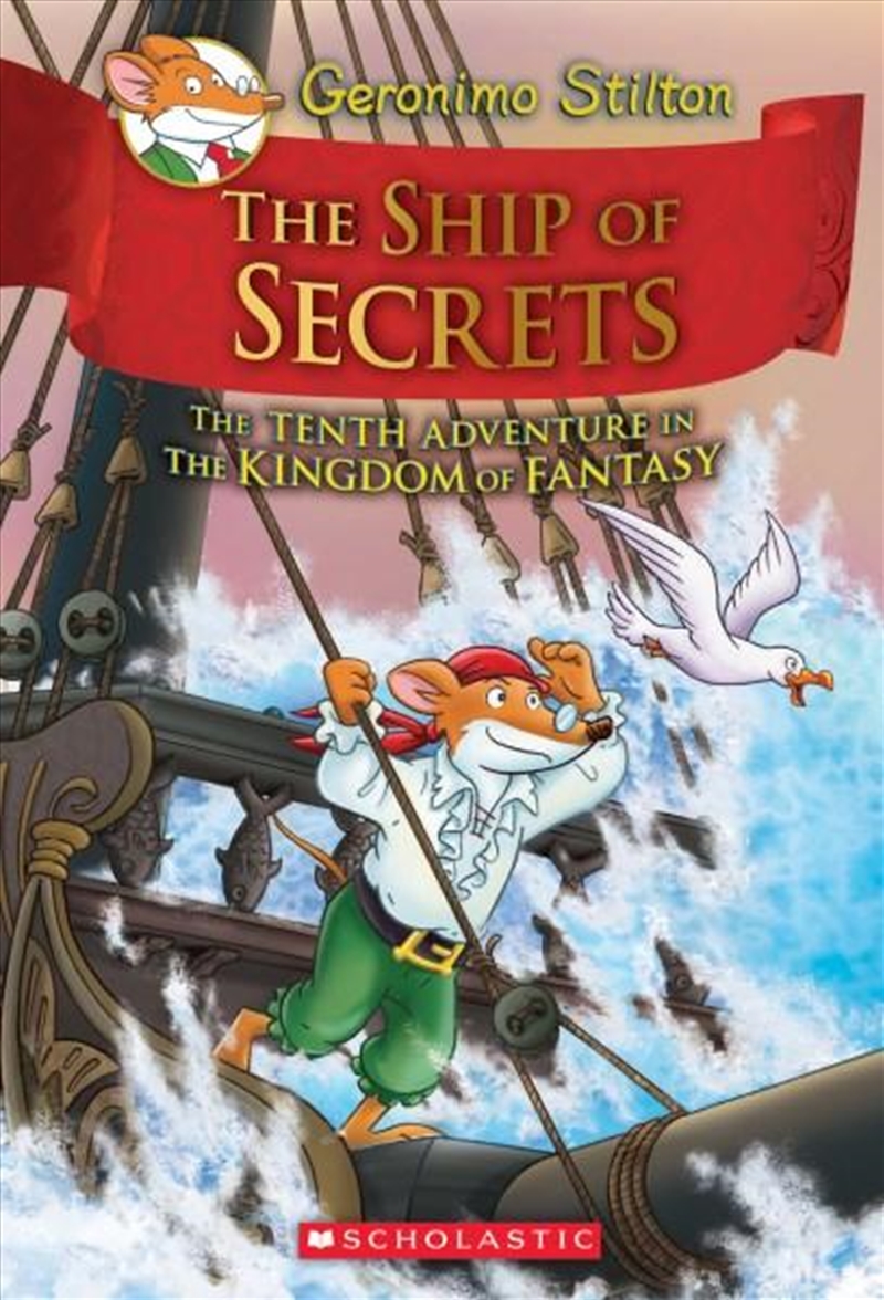 Geronimo Stilton and the Kingdom of Fantasy: #10 The Ship of Secrets/Product Detail/Fantasy Fiction