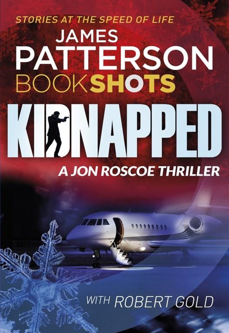 Kidnapped :James Patterson's BookShots/Product Detail/Reading