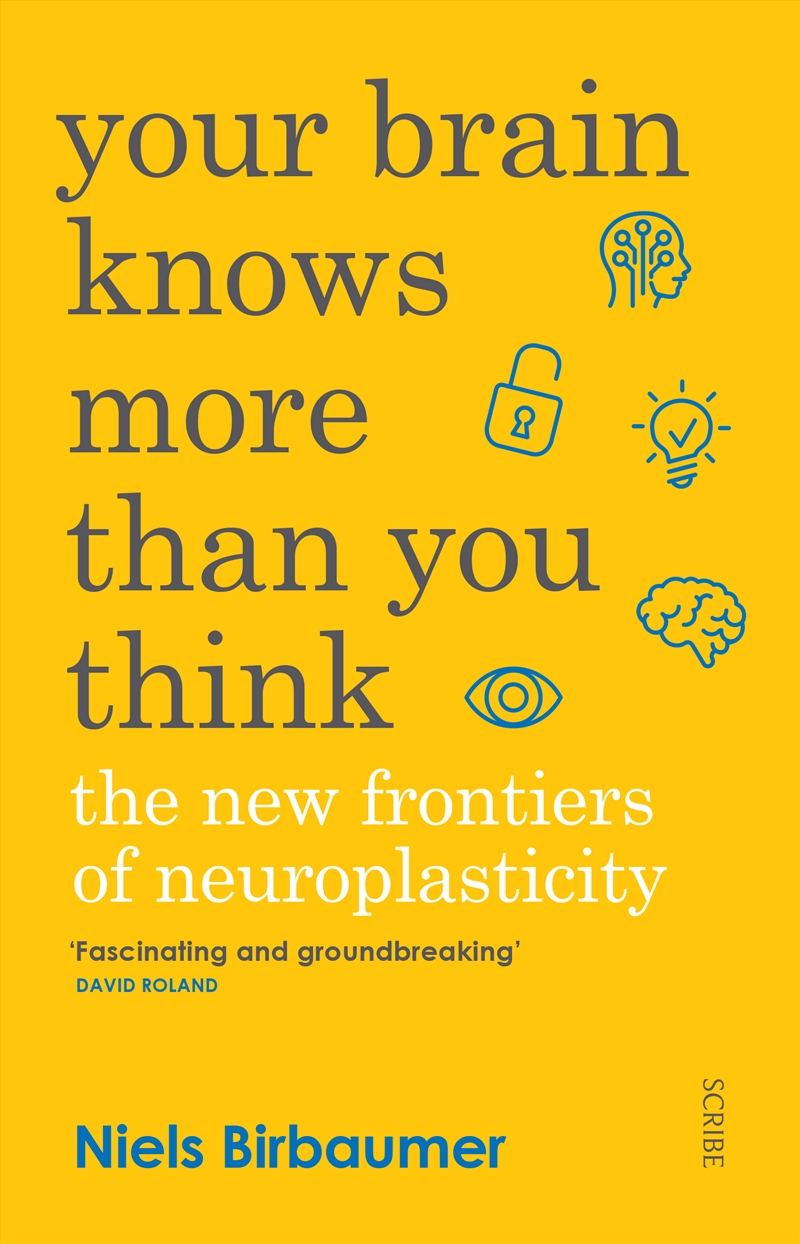 Your Brain Knows More Than You Think: The New Frontiers of Neuroplasticity/Product Detail/Reading