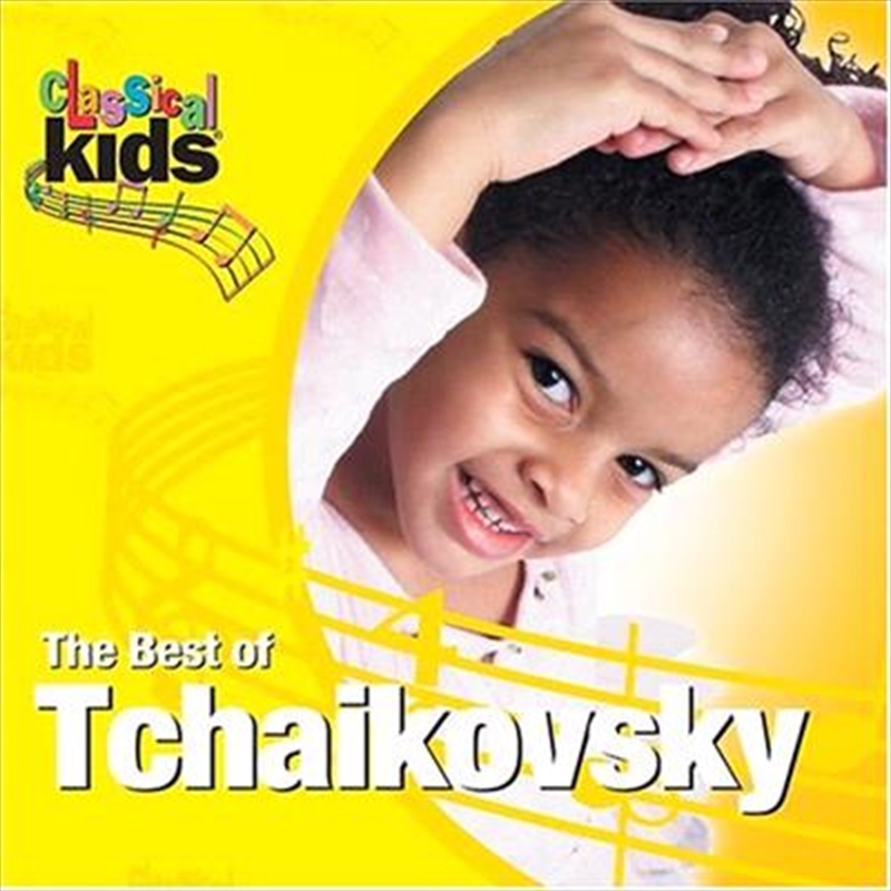 Best Of Classical Kids- Peter Ilyich Tchaikovsky/Product Detail/Childrens