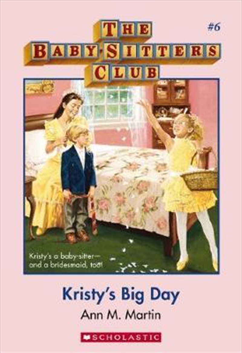 Baby-Sitters Club #6: Kristy's Big Day/Product Detail/Childrens Fiction Books