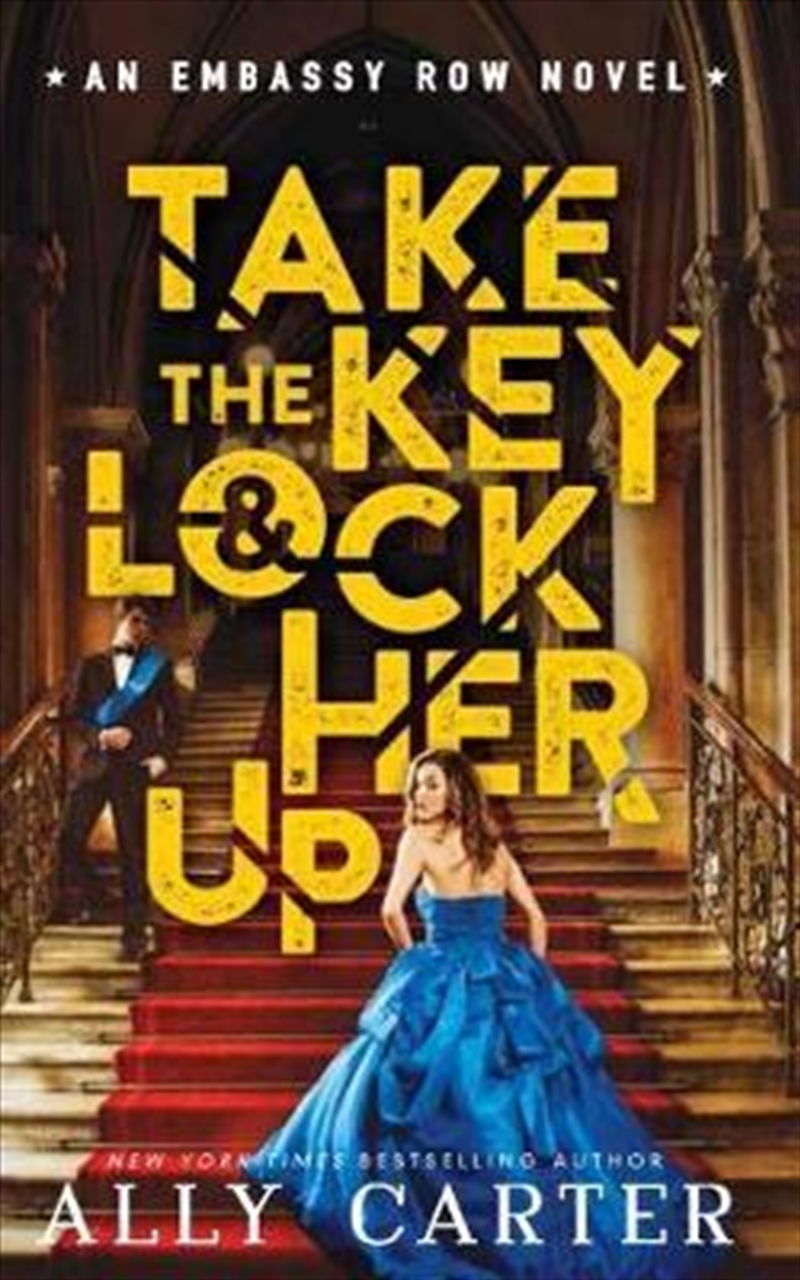 buy-take-the-key-and-lock-her-up-embassy-row-by-ally-carter-books