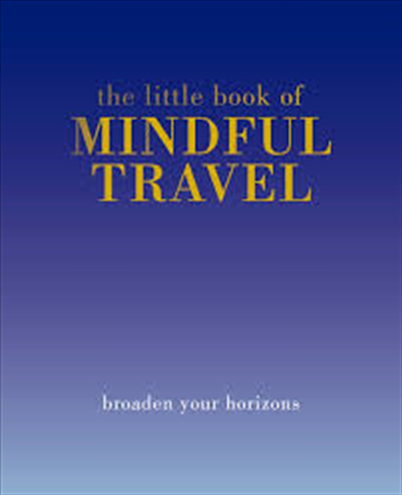 Little Book Of Mindful Travel/Product Detail/Reading