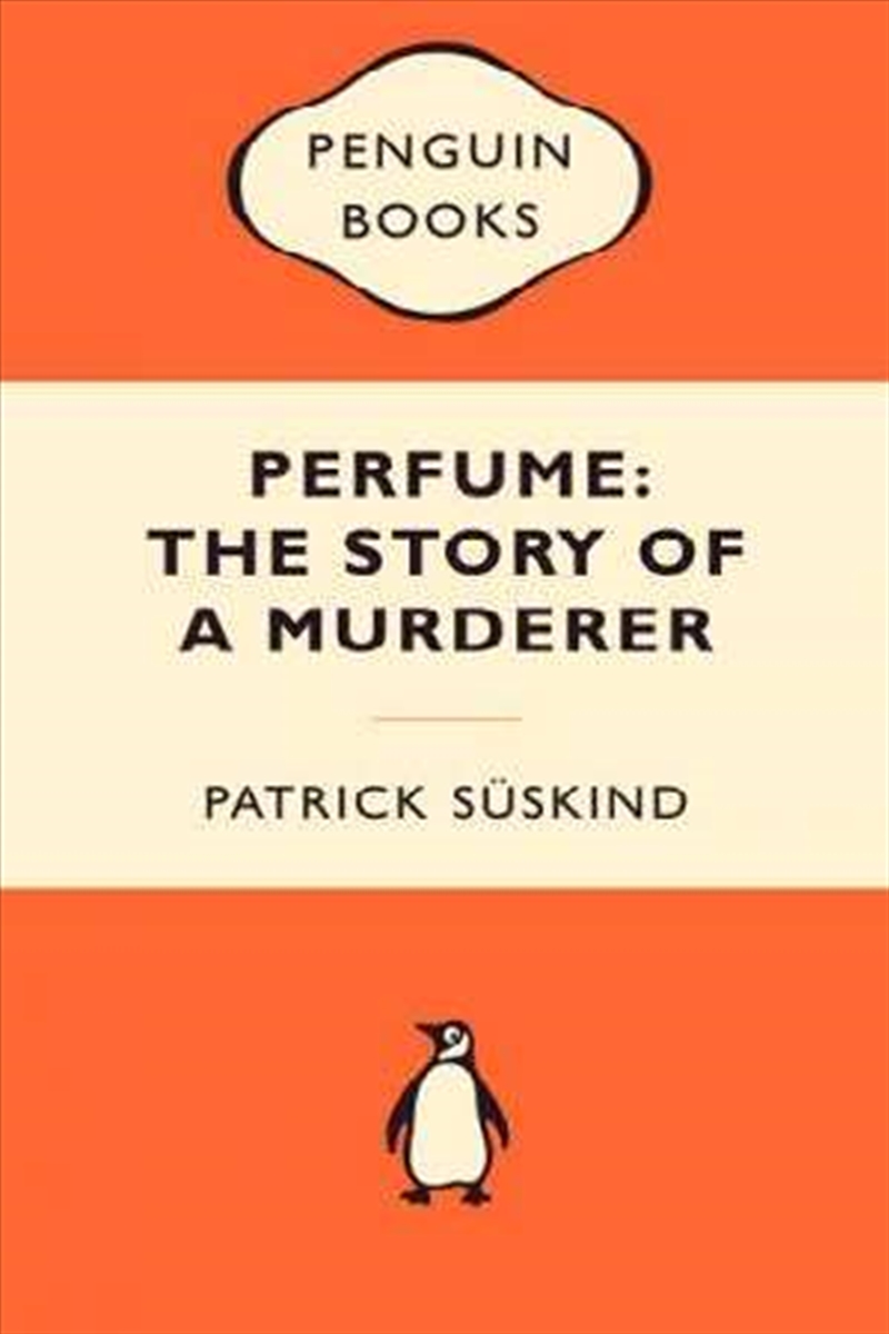 Perfume: The Story of a Murderer: Popular Penguins/Product Detail/Reading