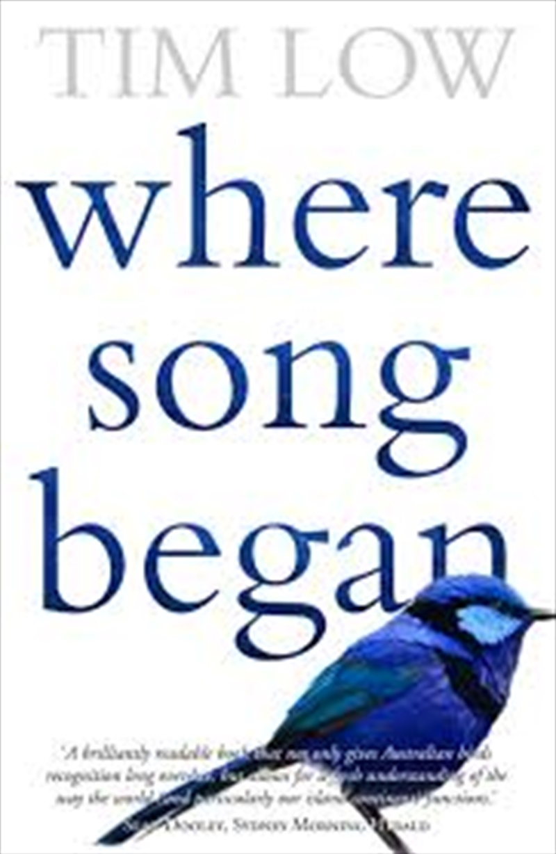 Where Song Began: Australia's Birds and How They Changed the World/Product Detail/Reading