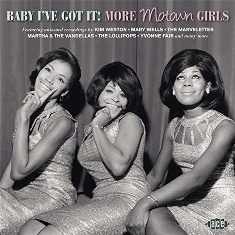 Baby Ive Got It - More Motown Girls/Product Detail/Compilation