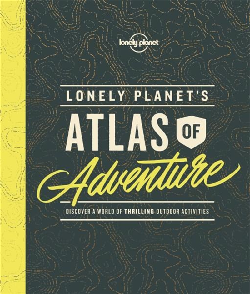 Lonely Planet's Atlas of Adventure/Product Detail/Travel & Holidays