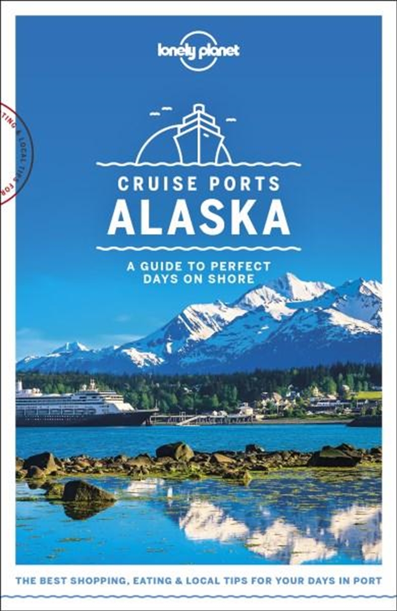 Lonely Planet Cruise Ports Alaska Reading Paperback