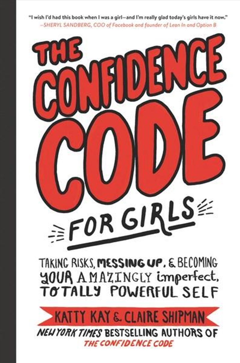 Confidence Code For Girls - Taking Risks, Messing Up, And Becoming Your Amazingly Imperfect, Totally/Product Detail/Childrens