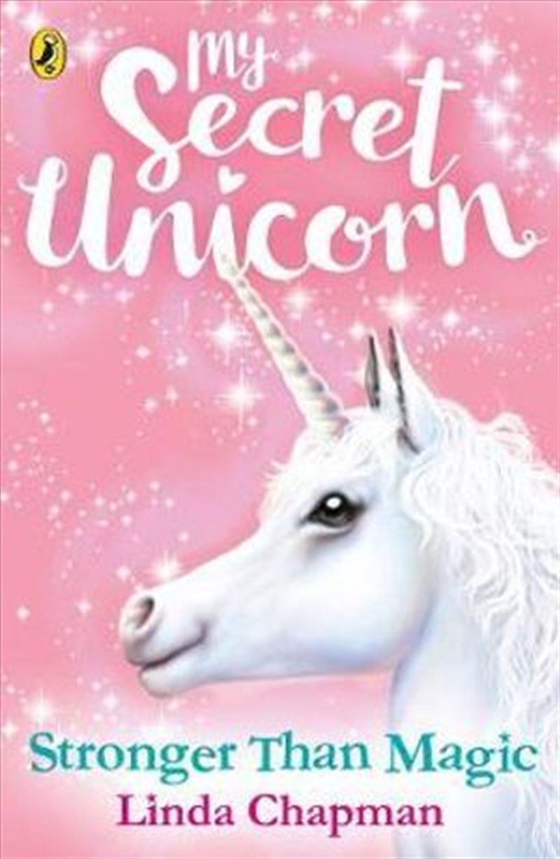 My Secret Unicorn: Stronger Than Magic/Product Detail/Young Adult Fiction