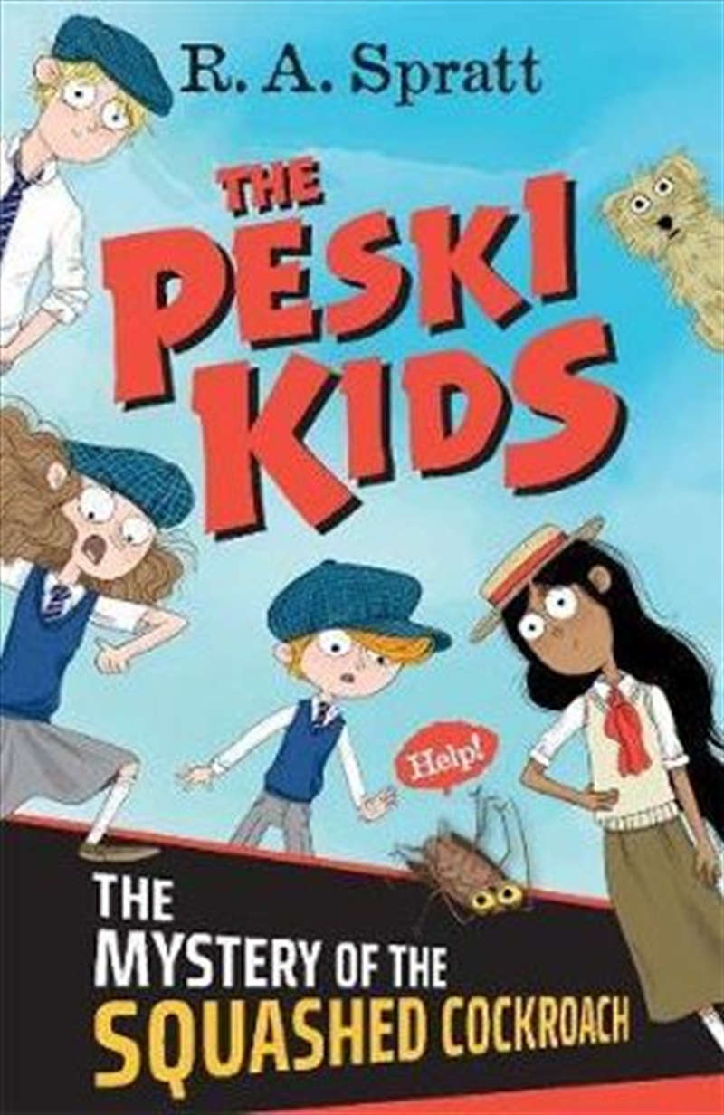 The Peski Kids 1: The Mystery of the Squashed Cockroach/Product Detail/Childrens Fiction Books