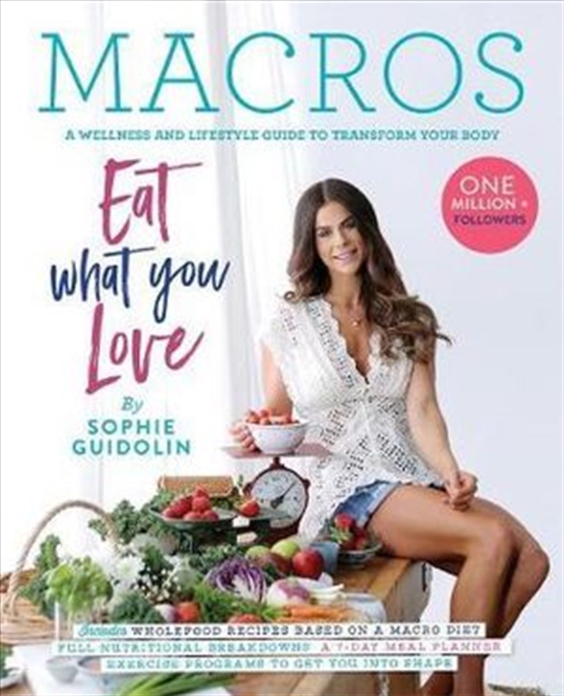 Buy Macros: A Wellness and Lifestyle Guide to Transform Your Body by ...