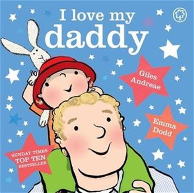 Buy I Love My Daddy by Giles Andreae, Books | Sanity