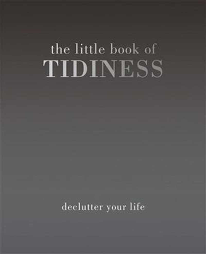 Little Book of Tidiness Declutter Your Life/Product Detail/Reading