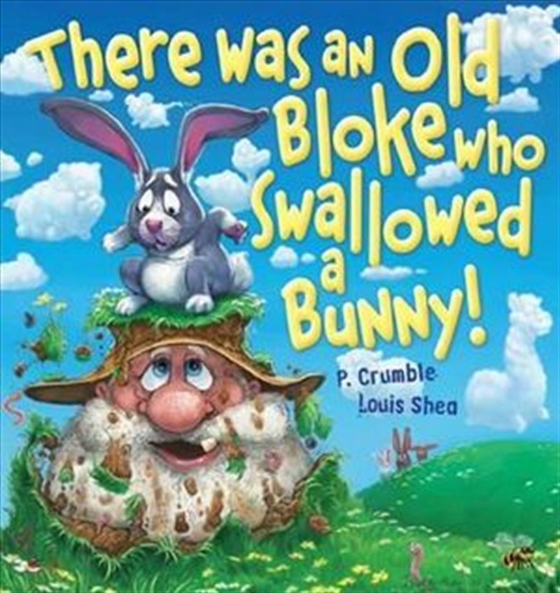 There Was an Old Bloke Who Swallowed a Bunny!/Product Detail/Childrens Fiction Books