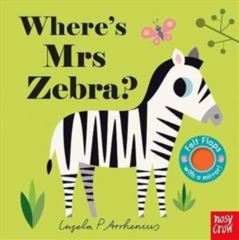 Where's Mrs Zebra? Felt Flaps/Product Detail/Early Childhood Fiction Books