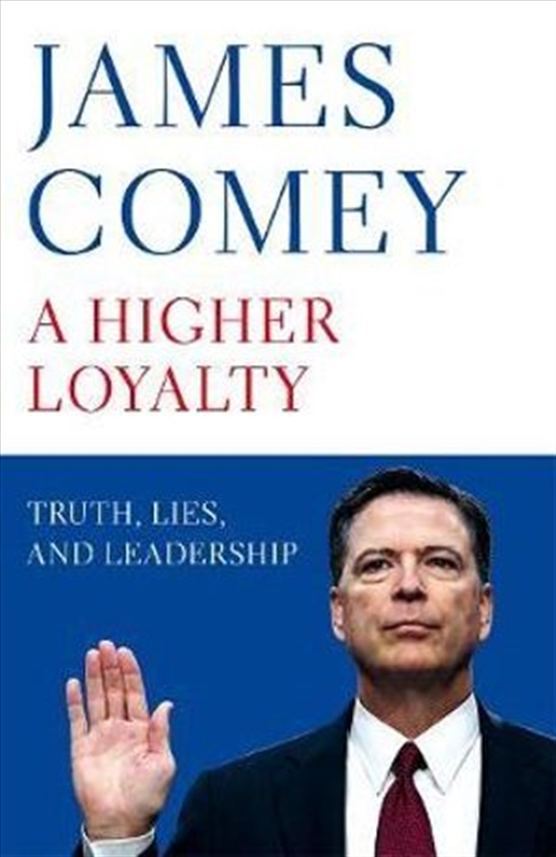 A Higher Loyalty - Truth, Lies & Leadership/Product Detail/Historical Biographies