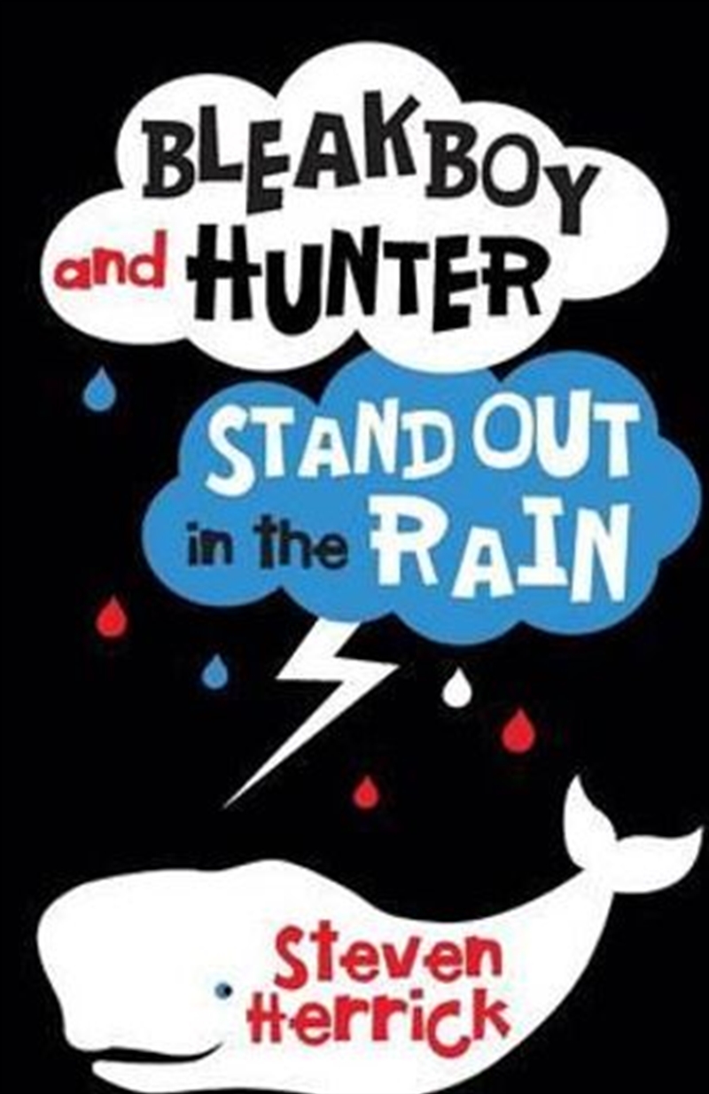 Bleakboy and Hunter Stand Out in the Rain/Product Detail/Childrens Fiction Books