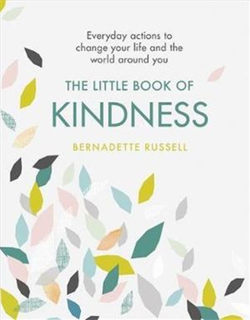 The Little Book of Kindness Everyday actions to change your life and the world around you/Product Detail/Reading