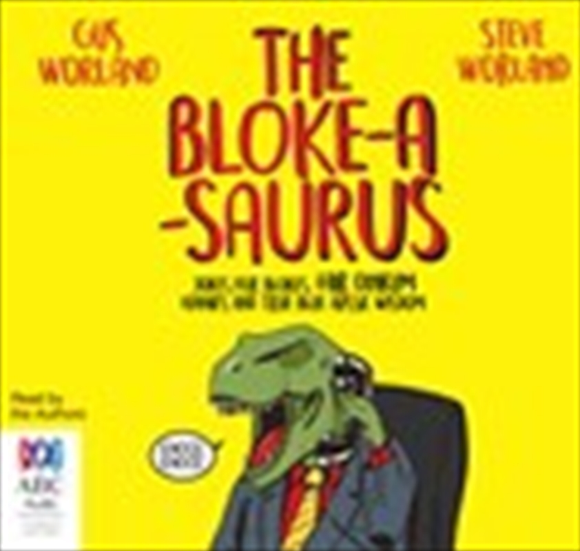 The Bloke-a-saurus/Product Detail/Comedy