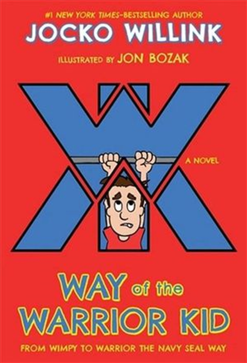 Way of the Warrior Kid: From Wimpy to Warrior the Navy SEAL Way/Product Detail/Childrens Fiction Books