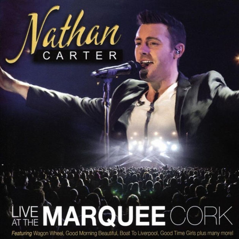 Buy Nathan Carter Nathan Carter Live at the Marquee Cork CD Sanity