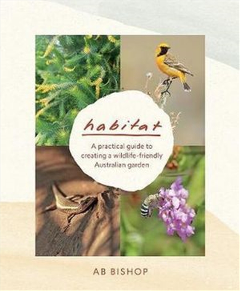 Habitat: A Practical Guide to Creating a Wildlife-Friendly Australian Garden/Product Detail/Reading