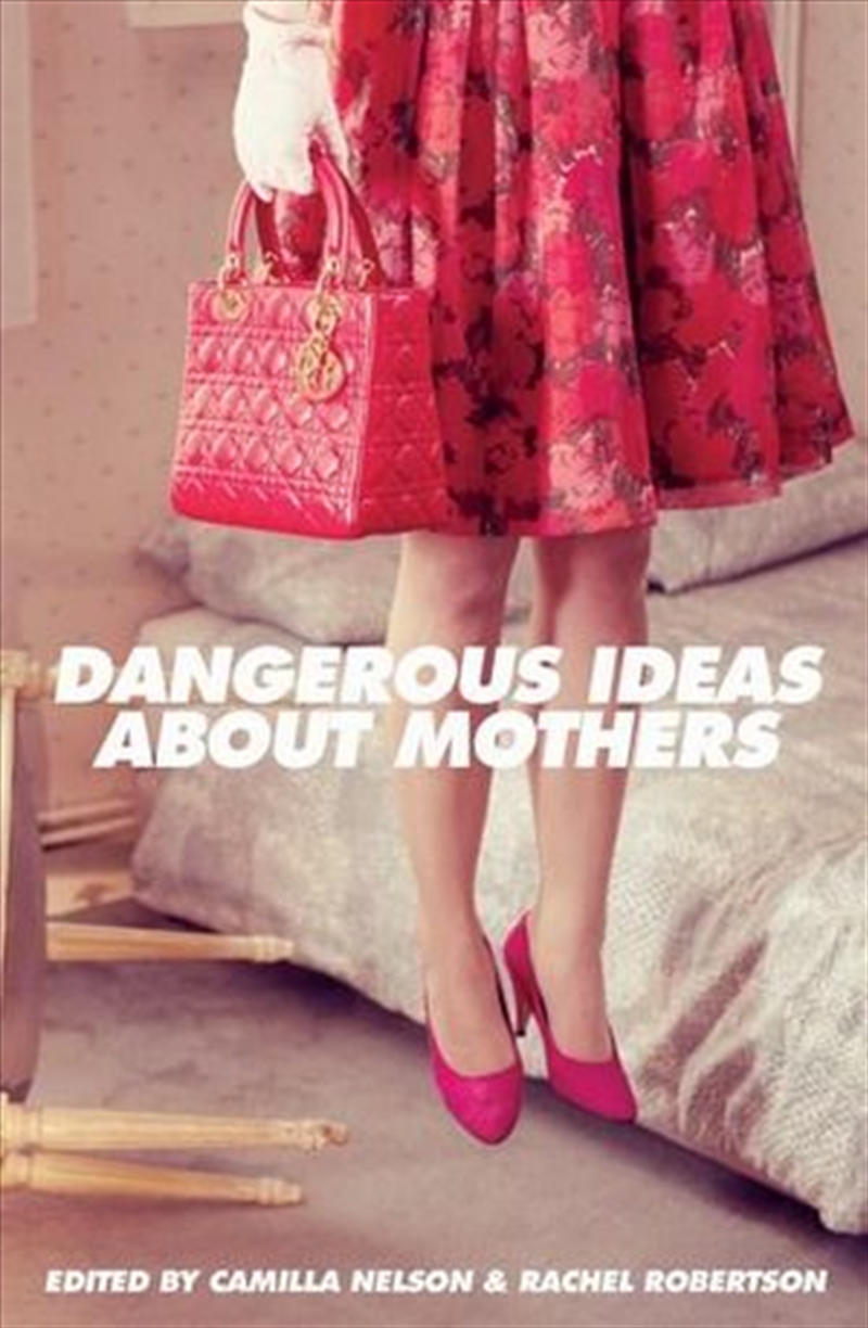 Dangerous Ideas About Mothers/Product Detail/Reading