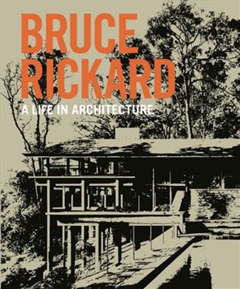 Bruce Rickard: Life in Architecture/Product Detail/Biographies & True Stories