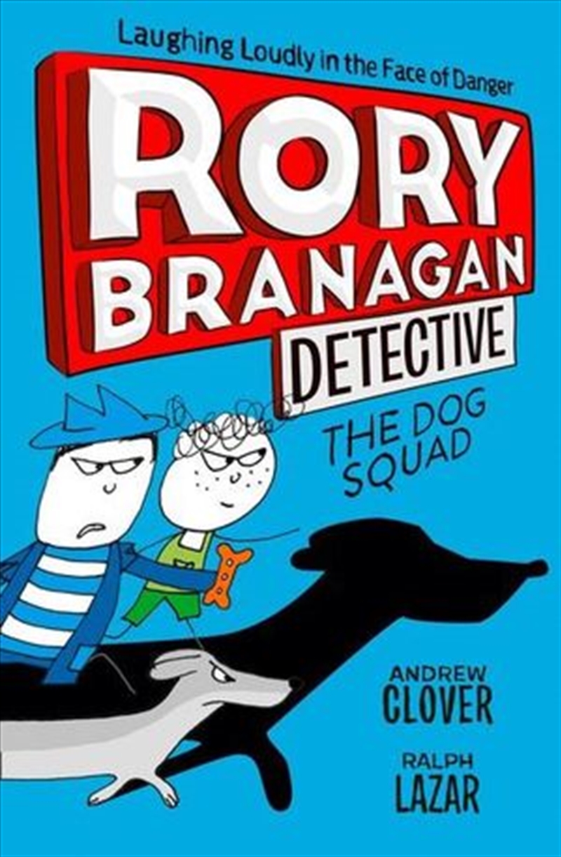 Dog Squad: Rory Branagan Book 2/Product Detail/Childrens Fiction Books