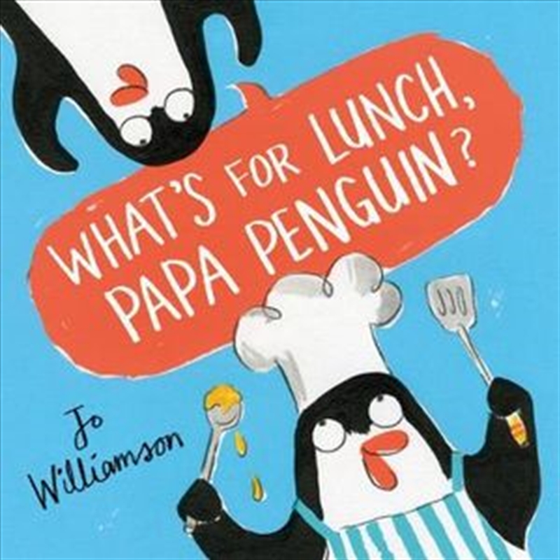 What's for Lunch, Papa Penguin?/Product Detail/Childrens Fiction Books