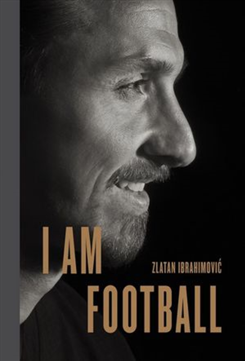 I Am Football: Zlatan Ibrahimovic/Product Detail/Sport & Recreation