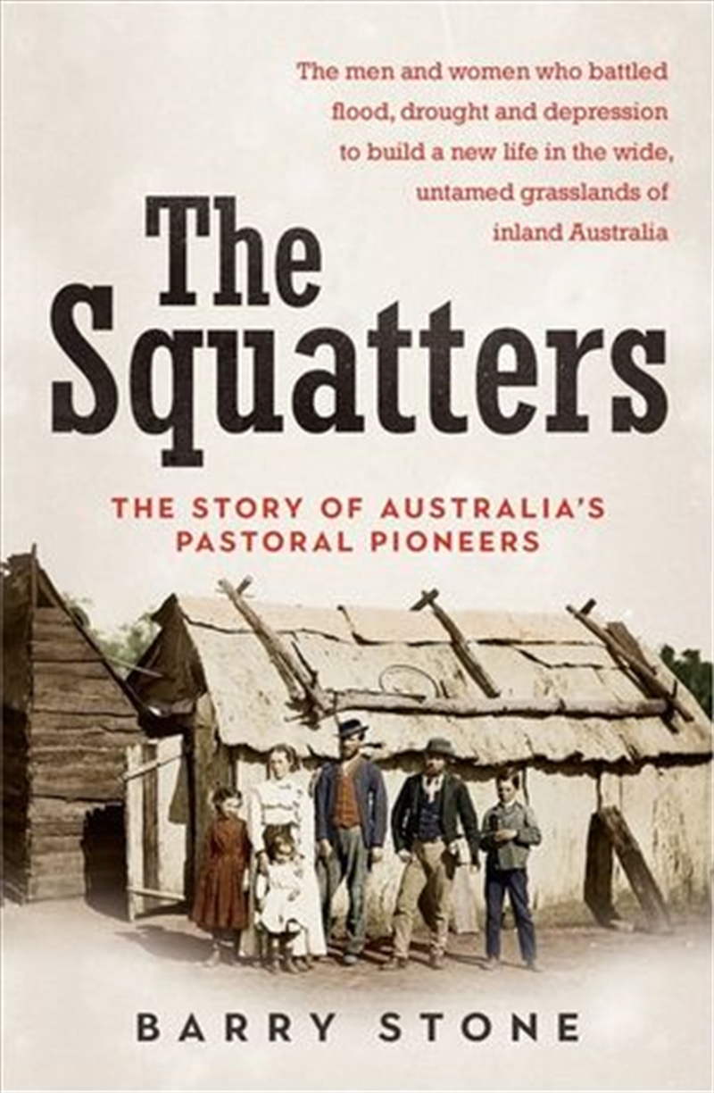 Squatters - The story of Australia's pastoral pioneers/Product Detail/History