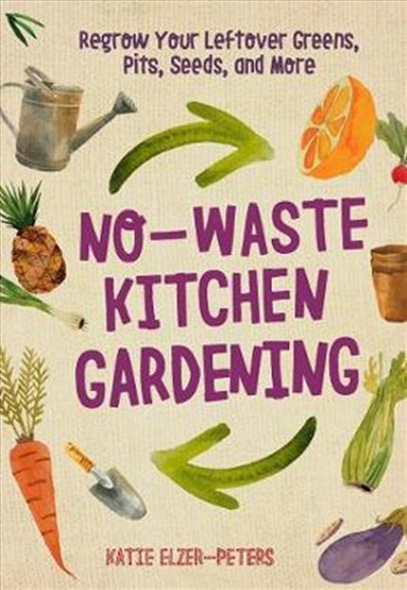 No-Waste Kitchen Gardening/Product Detail/Gardening