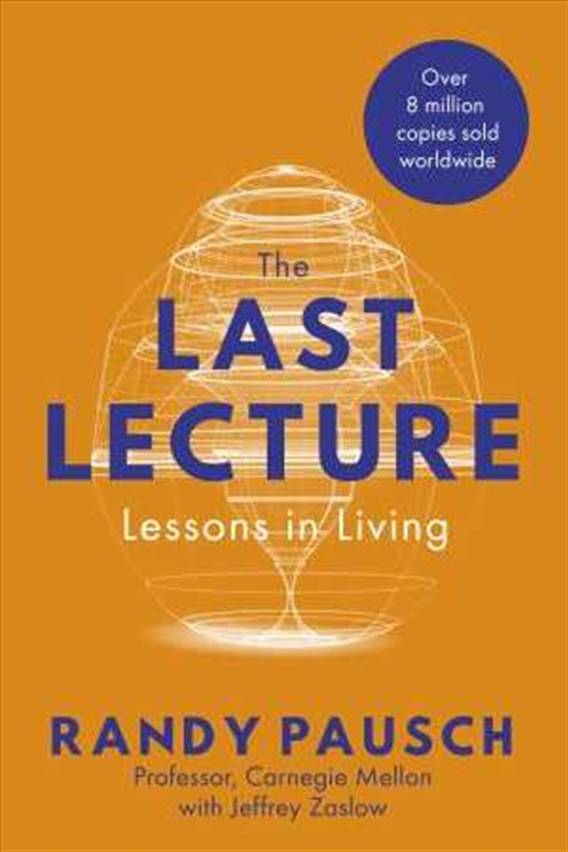 Last Lecture: Lessons In Living/Product Detail/Biographies & True Stories