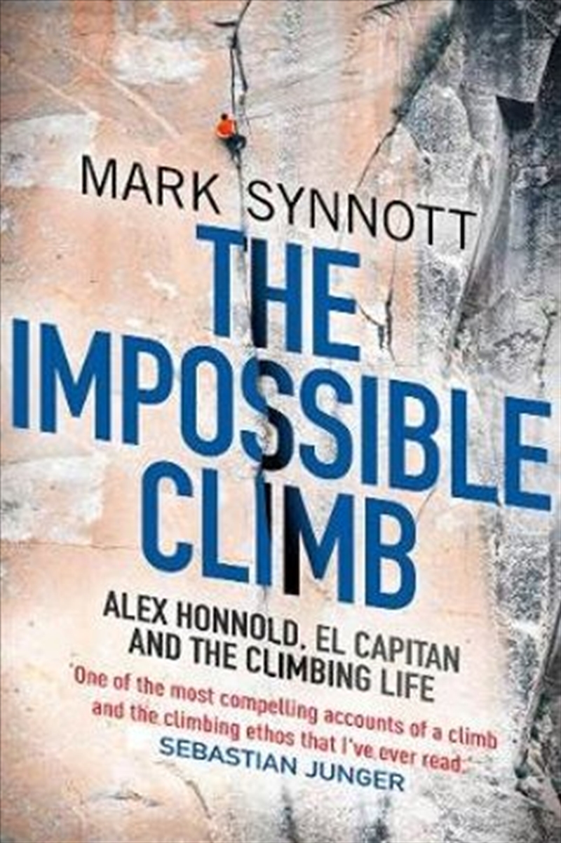 Impossible Climb: Alex Honnold, El Capitan, and the Climbing Life/Product Detail/Biographies & True Stories