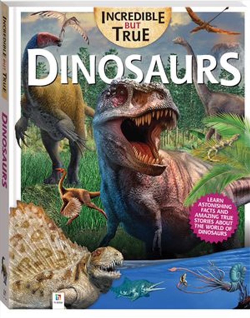 Incredible But True: Dinosaurs/Product Detail/Children