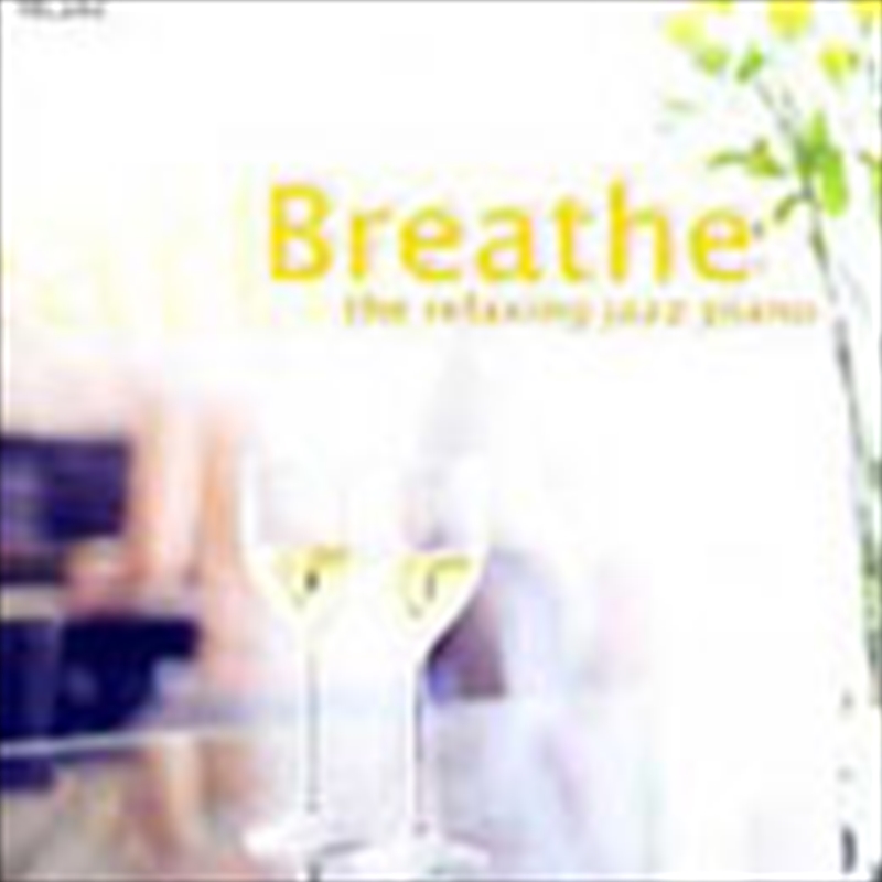 Breathe: Relaxing Jazz Piano/Product Detail/Jazz