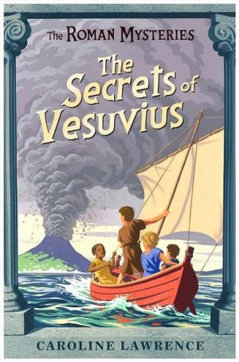 The Secrets Of Vesuvius (the Roman Mysteries)/Product Detail/Childrens Fiction Books