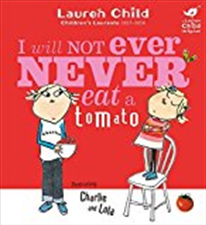 Charlie and Lola: I Will Not Ever Never Eat A Tomato/Product Detail/Children