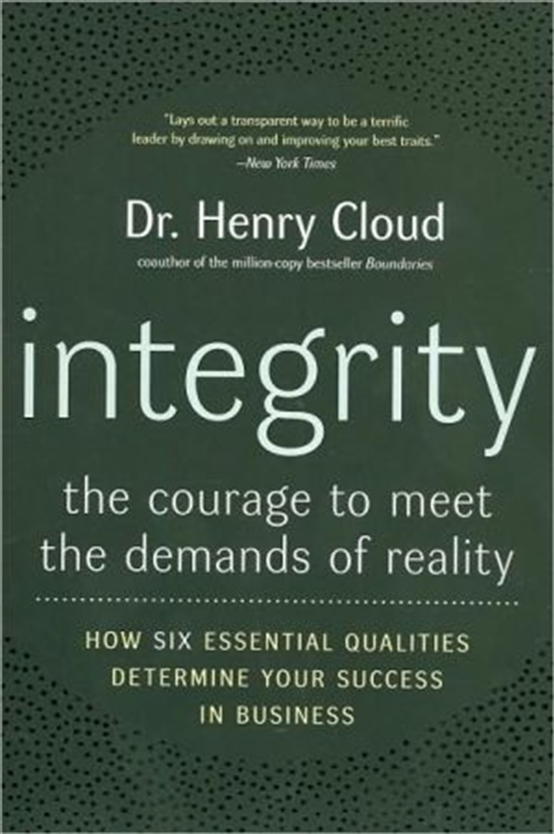 Integrity: The Courage To Meet The Demands Of Reality/Product Detail/Business Leadership & Management