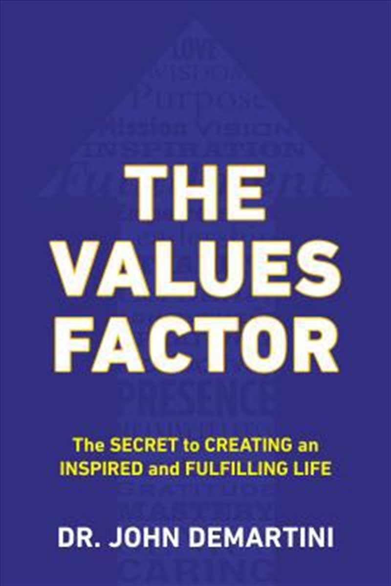 The Values Factor: The Secret to Creating an Inspired and Fulfilling Life/Product Detail/Reading