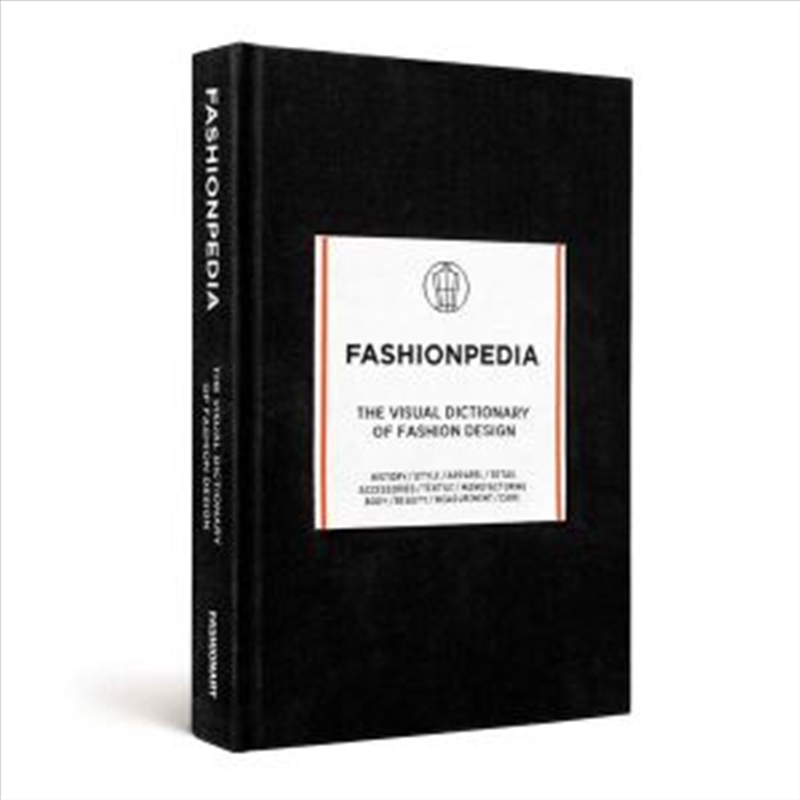 Fashionpedia: The Visual Dictionary Of Fashion Design/Product Detail/Fashion & Style Guides