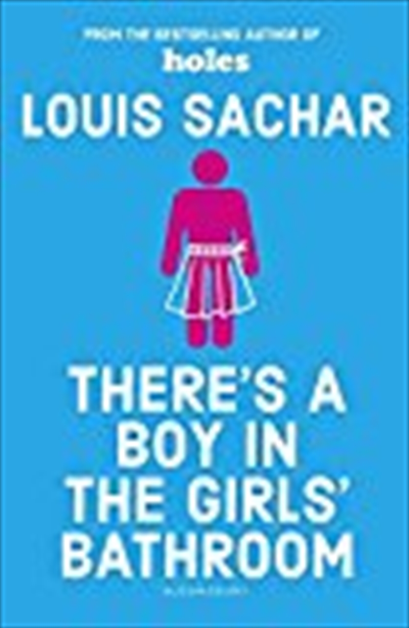 There's a Boy in the Girls' Bathroom: Rejacketed/Product Detail/Childrens Fiction Books