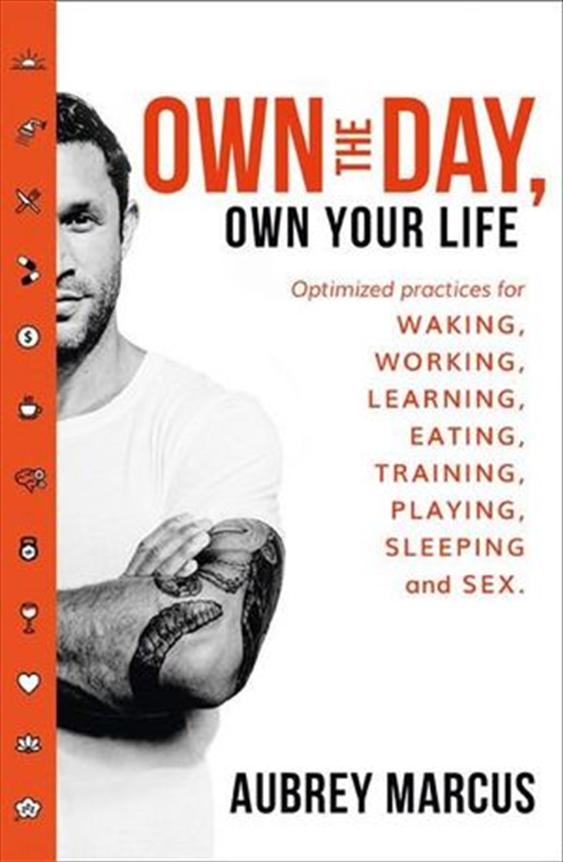 Own the Day, Own Your Life Optimised Practices for Waking, Working, Learning, Eating, Training, Play/Product Detail/Family & Health