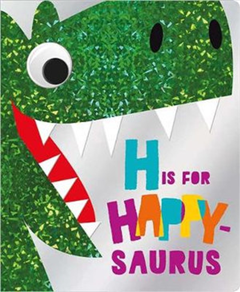 H Is For Happy Saurus/Product Detail/General Fiction Books