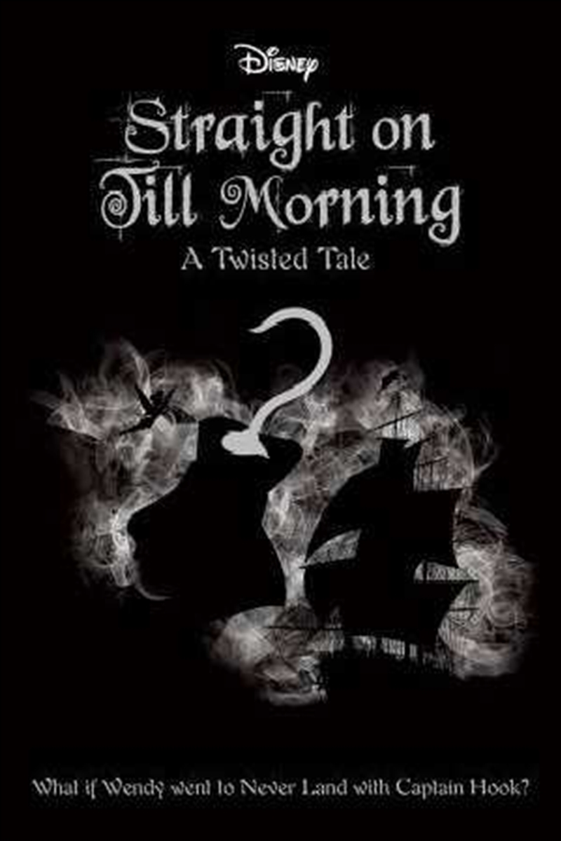 Straight On Till Morning: Disney Twisted Tale/Product Detail/Childrens Fiction Books