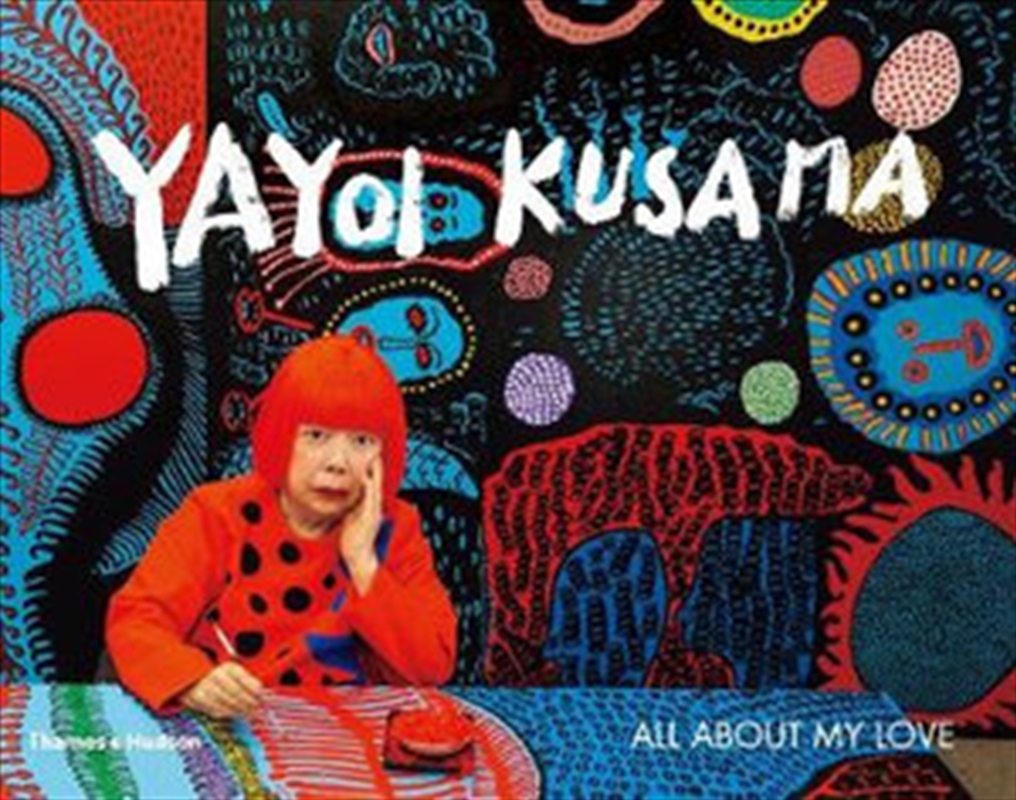 Yayoi Kusama:All About My Love/Product Detail/Reading