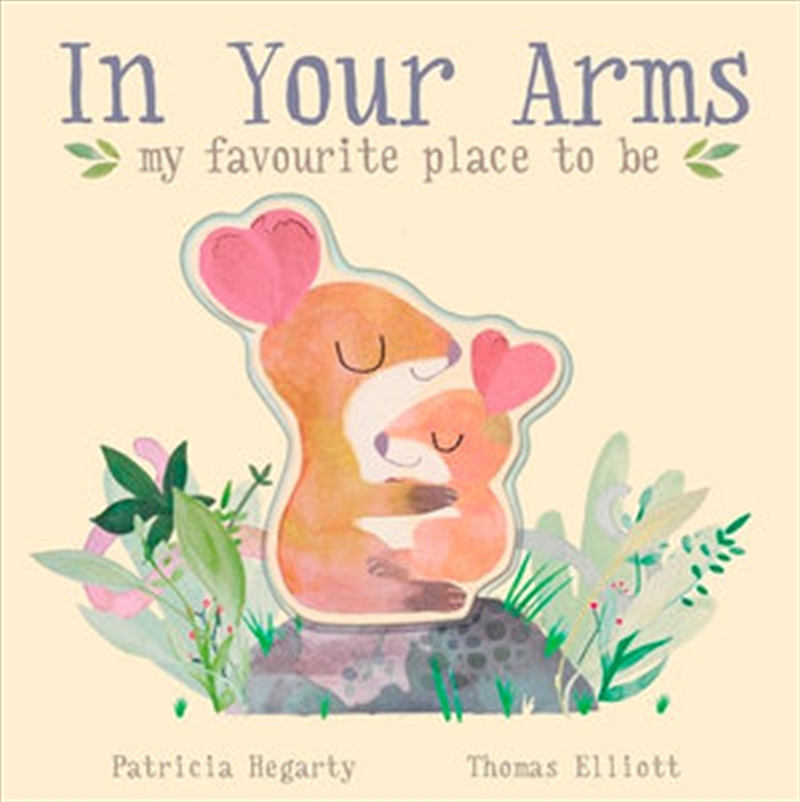 In Your Arms - My Favourite Place To Be/Product Detail/Childrens Fiction Books