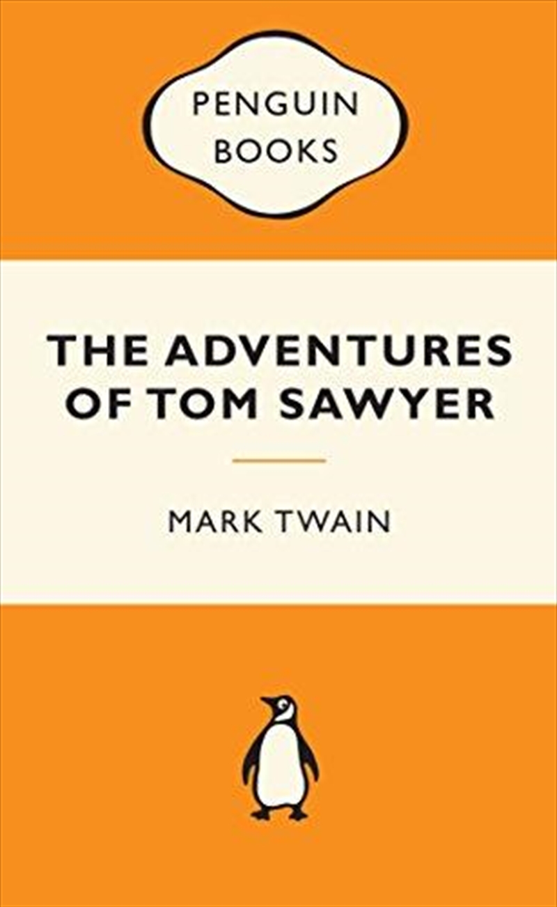 The Adventures of Tom Sawyer: Popular Penguins/Product Detail/General Fiction Books